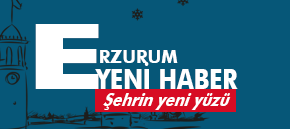 Erzurum Yeni Haber