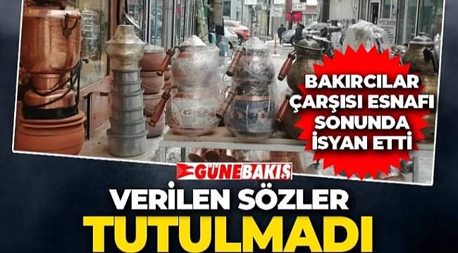 VERİLEN SÖZLER TUTULMADI 