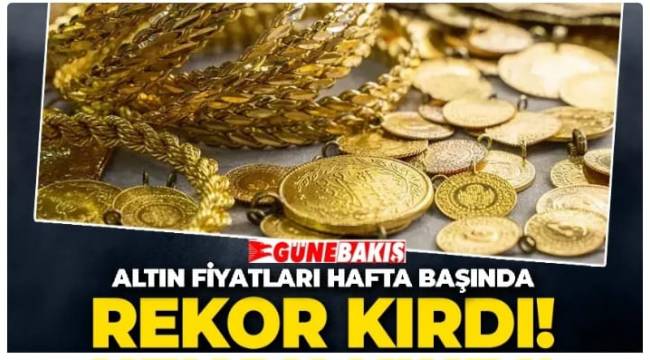 Altın fiyatları hafta başında rekor kırdı! 