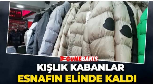 KIŞLIK KABANLAR ESNAFIN ELİNDE KALDI 